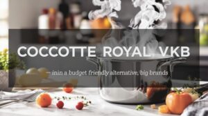 cocotte royal vkb avis